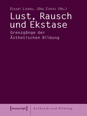 cover image of Lust, Rausch und Ekstase